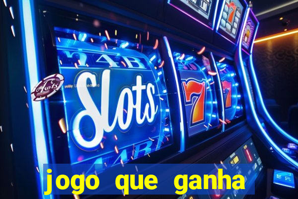 jogo que ganha dinheiro sem fazer deposito